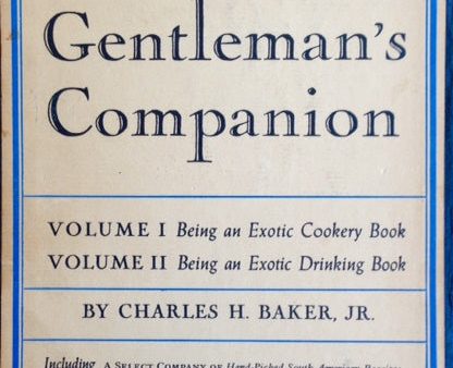 (Cocktails) Baker, Charles H., Jr. The South American Gentleman s Companion: Volume I Being an Exotic Cookery Book, Volume II Being an Exotic Drinking Book. 2 vols. Online Sale