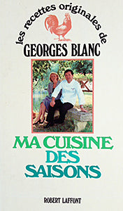 (French - Robert Laffont) Blanc, Georges. Ma Cuisine des Saisons Supply