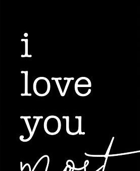 LUX574 - I Love You Most - 9x18 Sale