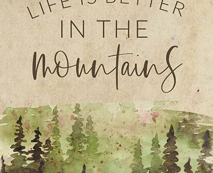 LUX795 - Life is Better in the Mountains - 12x16 For Discount