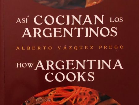 (Argentinian) Alberto Vazquez-Prego. Asi Cocinan Los Argentinos How Argentina Cooks. Discount